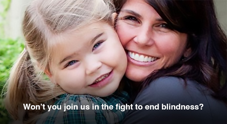 Won’t you join us in the fight to end blindness?